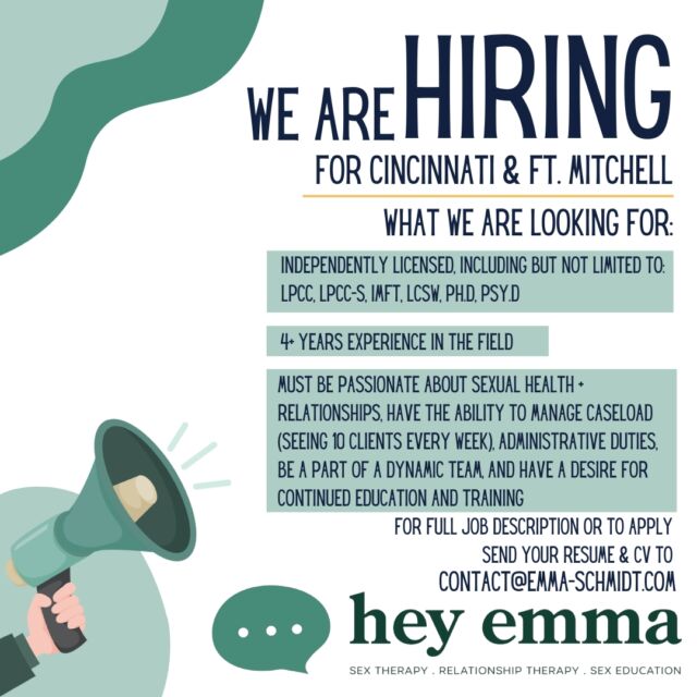 We’re excited to be hiring for two of our four locations.  We are currently hiring for  our Cincinnati, Ohio and Ft. Mitchell, Kentucky locations.

We have a team passionate about sex + relationship therapy and we’re looking other therapists who have the same excitement for the field.

As a therapist on our team you’ll receive …

Competitive Clinical Rate
Professional Liability
Clinical Supervision
AASECT Sex Therapy Supervision
Site Mentor
Our in house Sex Therapy School
Gottman Level 1 Couples Training
Health Insurance
401k with 3% contribution
Bonus based on clients seen
and so much more!

To learn more about how you can be a part of this growing team you can reach out to us at contact@emma-schmidt.com or 513-438-0448.

#kentucky #ohio #northernkentucky #northernky #therapy #hiring #cincy #cincinnati